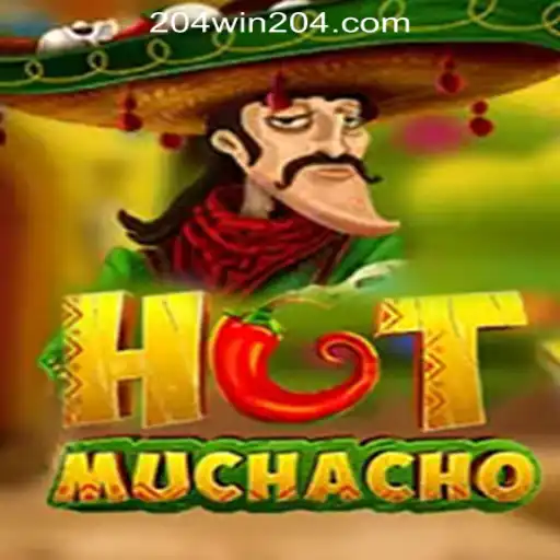 HotMuchacho: A Fiery Adventure in 204win's Top Online Slot Games
